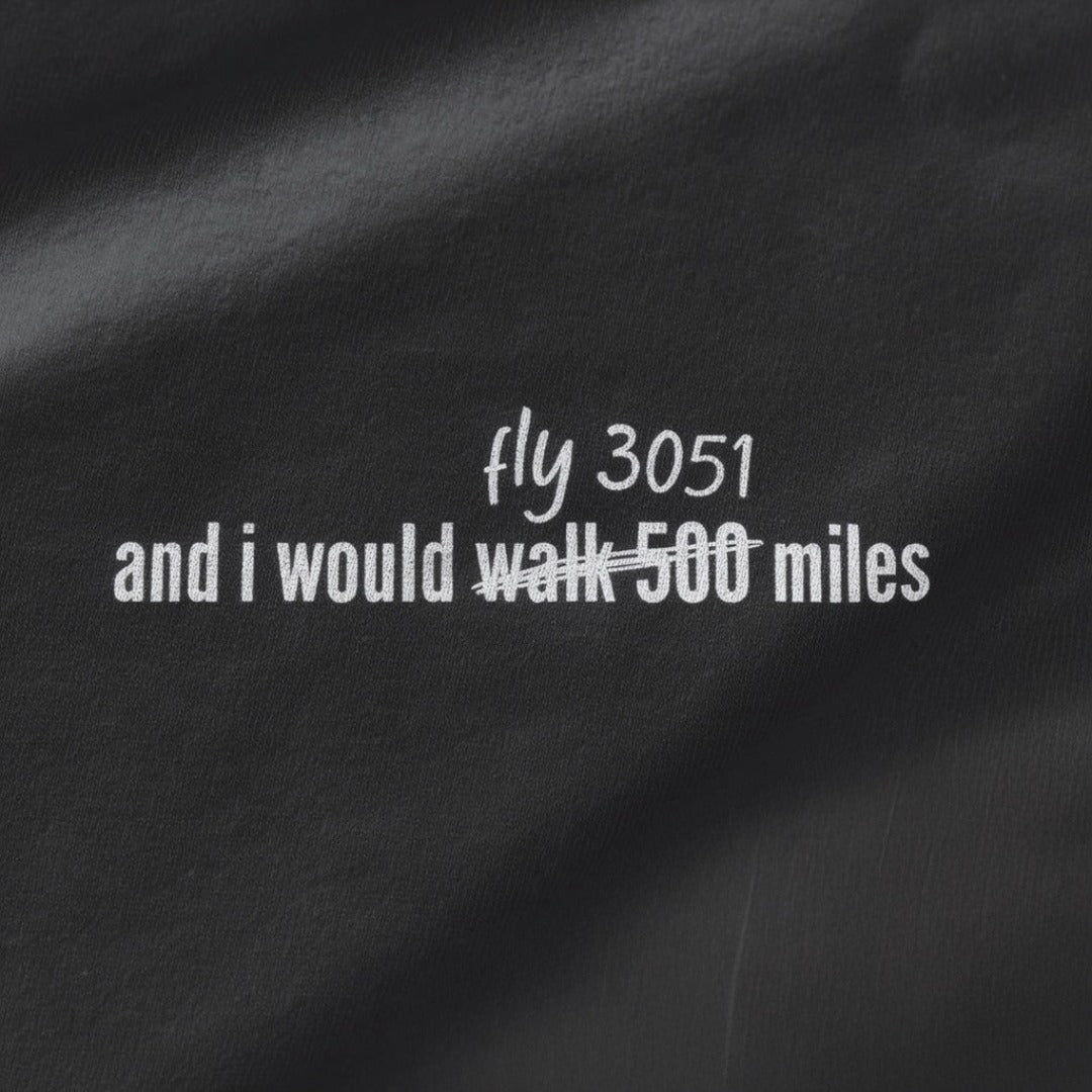 and i would fly 3051 miles - Scotland T-Shirt